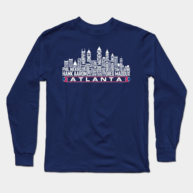 Atlanta Baseball Team All Time Legends, Atlanta City Skyline Long Sleeve T-Shirt by Legend Skyline